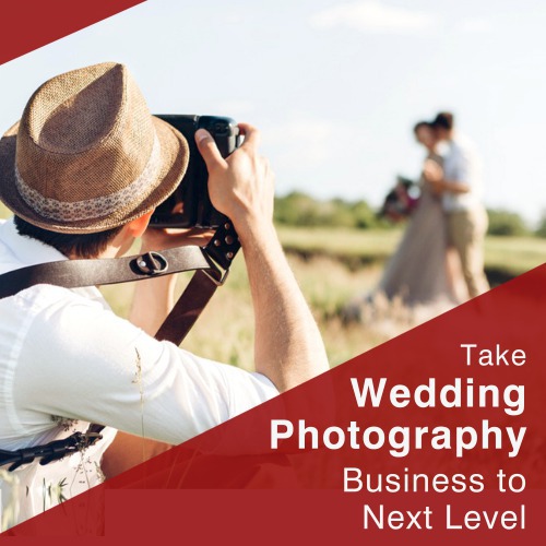 How to take your professional wedding photography business to next level
